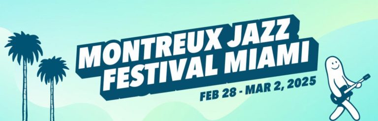 Second Annual Montreux Jazz Festival Miami Announced For February 28 – March 2, 2025
