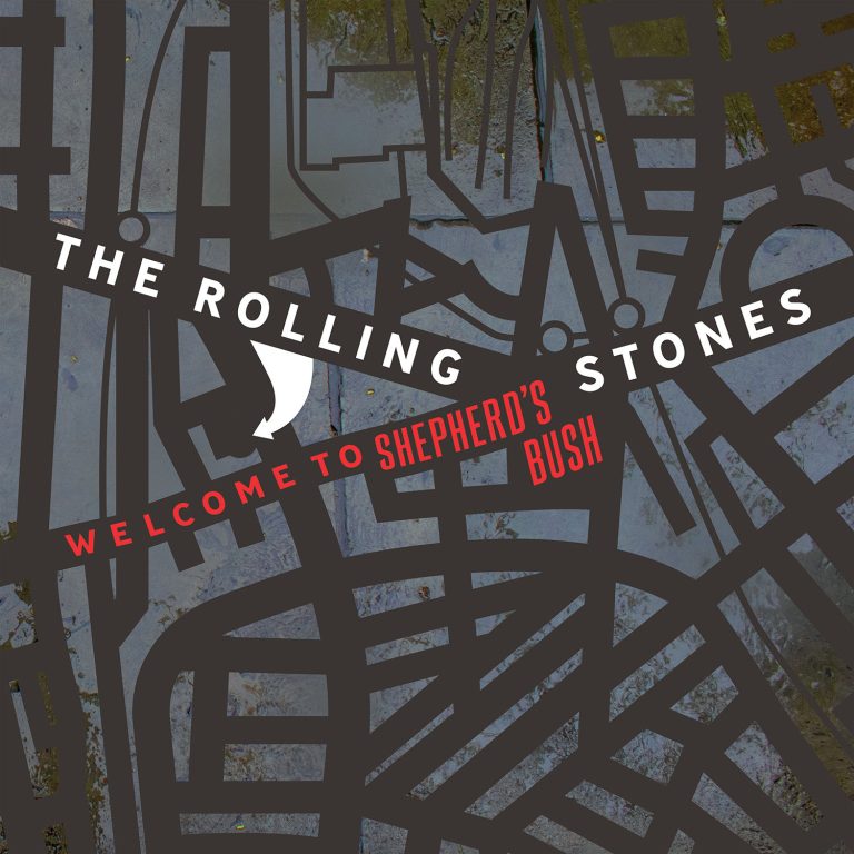 THE ROLLING STONES WELCOME TO SHEPHERD’S BUSH OUT DECEMBER 6 ON MULTIPLE FORMATS