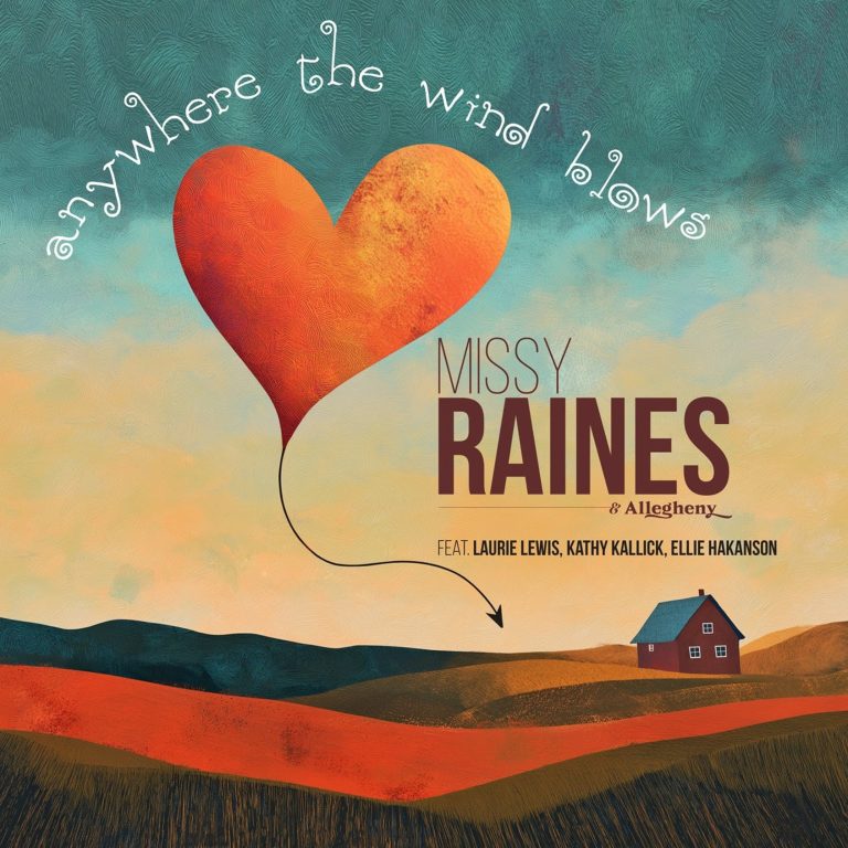 Missy Raines & Allegheny Release New Single Featuring Laurie Lewis and Kathy Kallick Out Today!
