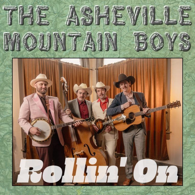 Authentic, Traditional Bluegrass Revived with The Asheville Mountain Boys’ New Single “Rollin’ On”
