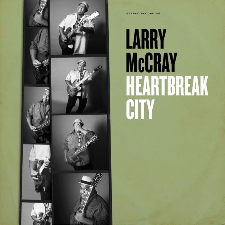 Blues Great Larry McCray Announces New Album 'Heartbreak City,' Out June 13th