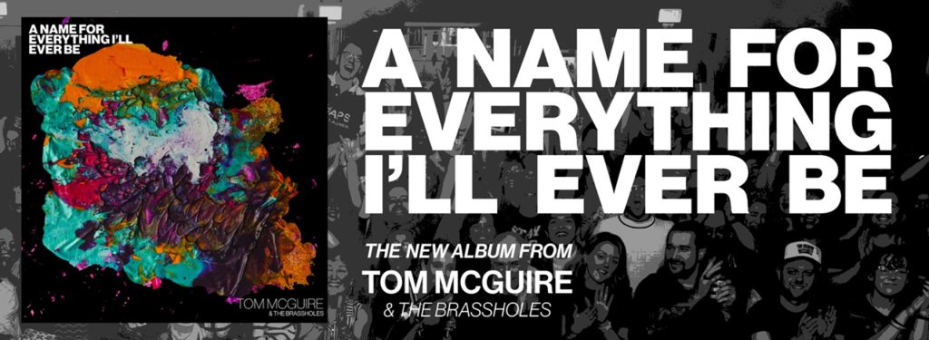 Tom McGuire & the Brassholes Announce Third Album A Name For Everything I’ll Ever Be – Out May 30