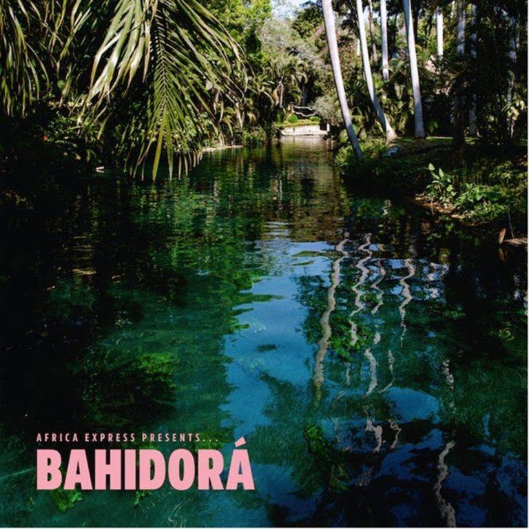 "Africa Express Presents… Bahidorá" out July 11 on World Circuit Records, features Damon Albarn, Bonobo, Nick Zinner, Fatoumata Diawara + many more