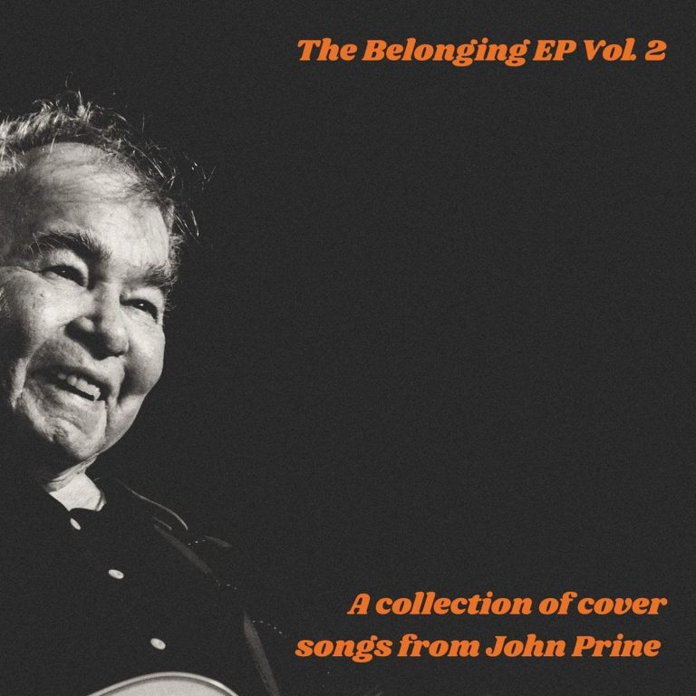 Oh Boy Records Announces John Prine's The Belonging EP Vol. 2