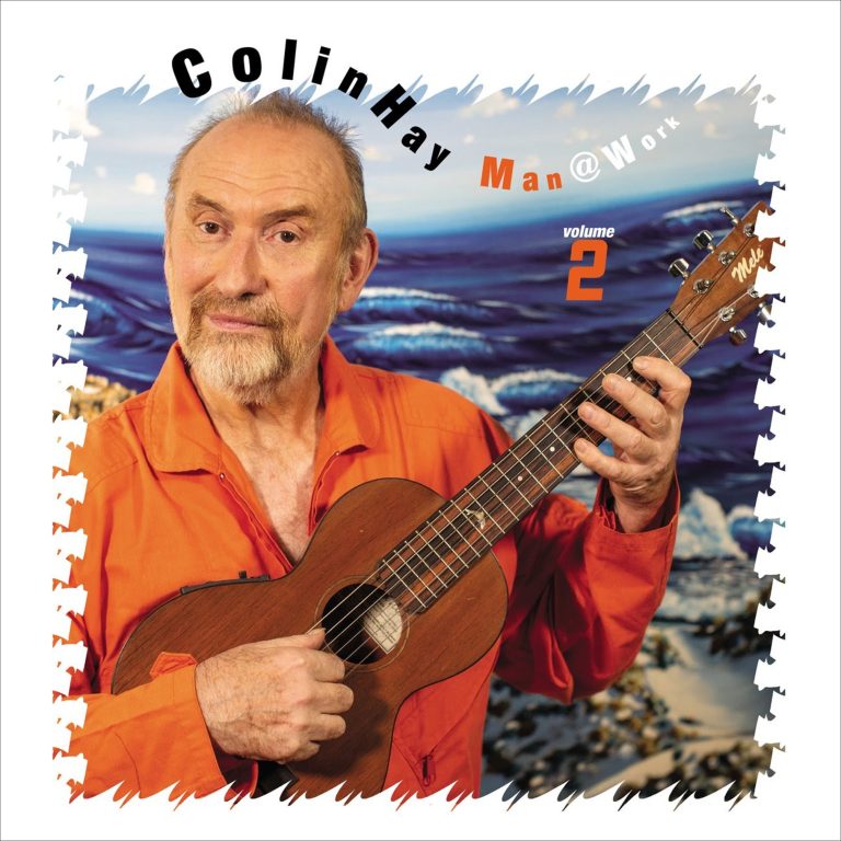 COLIN HAY ANNOUNCES MAN @ WORK VOLUME 2