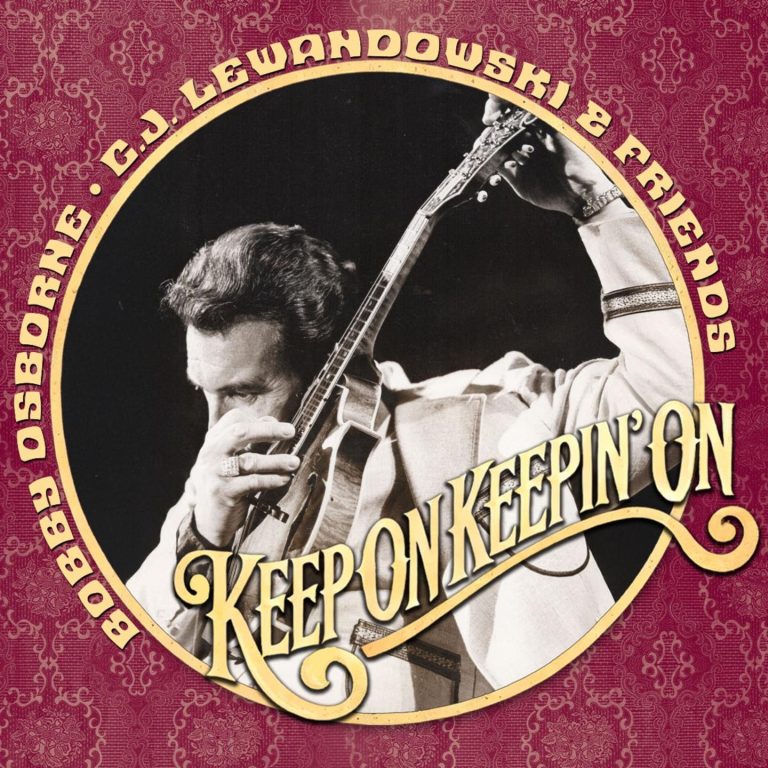 The Po’ Ramblin’ Boys’ C.J. Lewandowski Helps The Spirit Of His Mentor Bobby Osborne Live On With Upcoming LP External