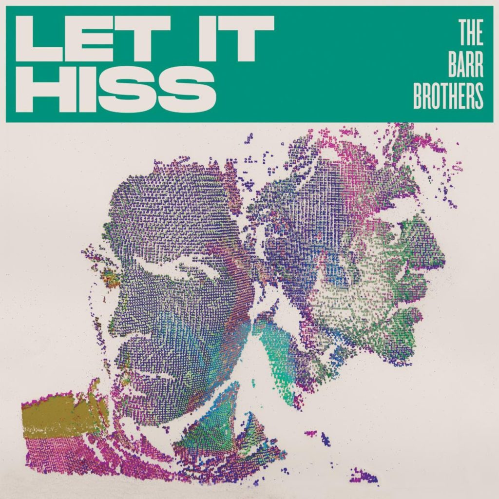 The Barr Brothers: 1st major tour since 2019, in support of 'Let It Hiss' (feat. Jim James, Land of Talk, Patrick Watson)