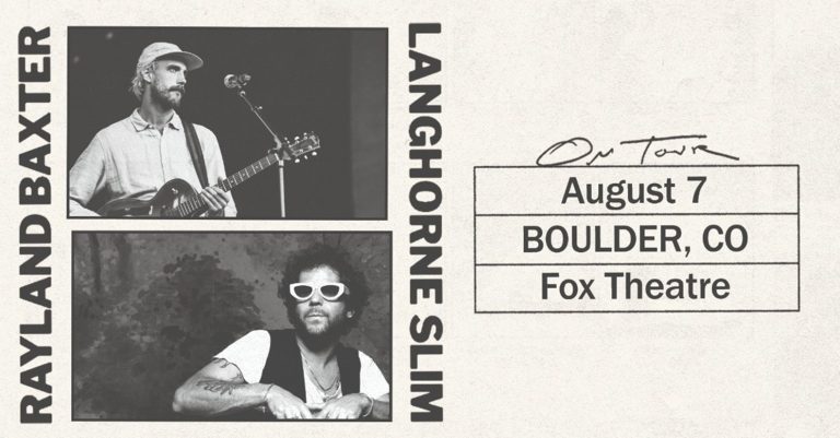 97.3 KBCO PRESENTS RAYLAND BAXTER & LANGHORNE SLIM AT THE FOX THEATRE – THURSDAY, AUGUST 7, 2025