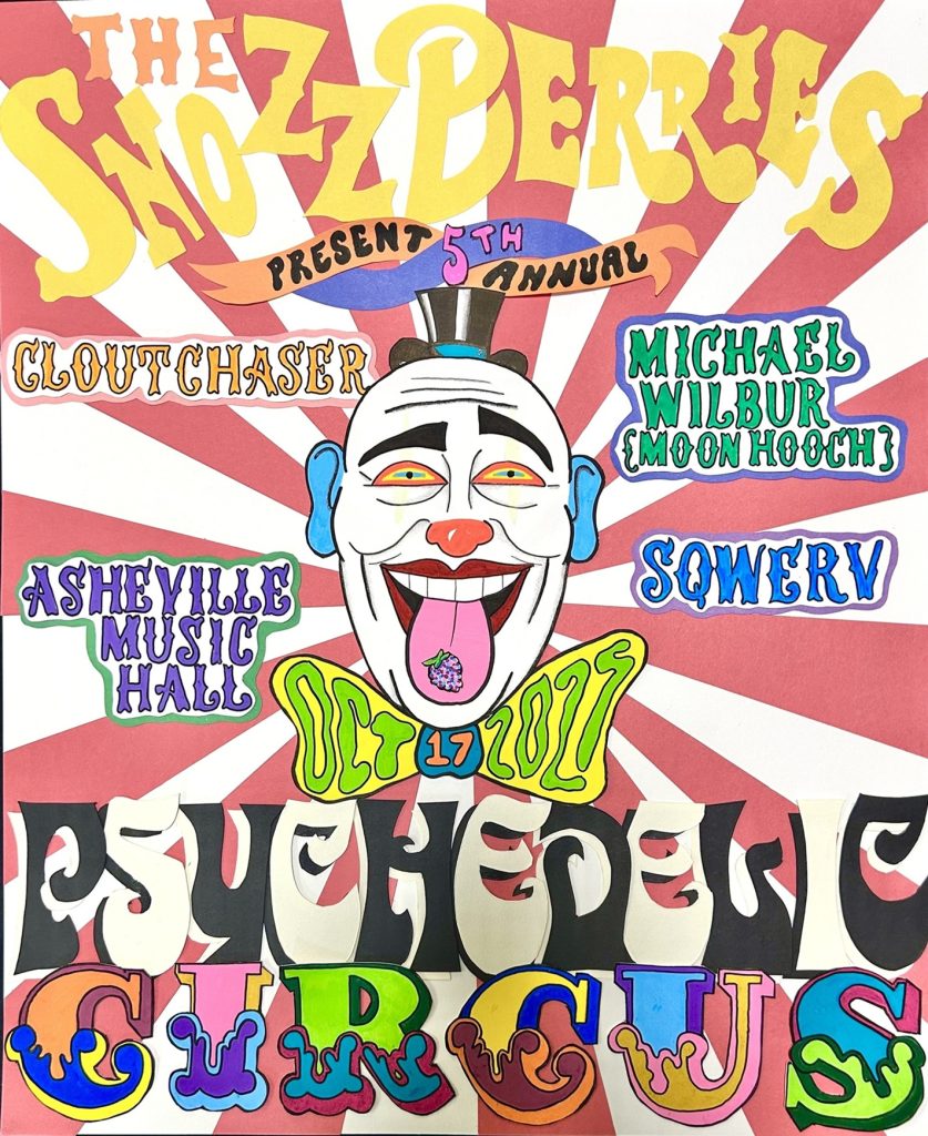 THE SNOZZBERRIES ANNOUNCE 5TH ANNUAL "PSYCHEDELIC CIRCUS" WITH MICHAEL WILBUR (MOON HOOCH), CLOUTCHASER AND SQWERV