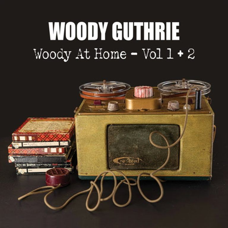 Woody Guthrie’s Home Tapes Finally See the Light: Woody At Home – Volumes 1 & 2 Arrive August 14