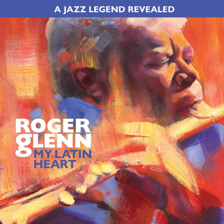 In his first album as a leader in a half-century, multi-instrumental wizard Roger Glenn celebrates his 80th birthday with My Latin Heart, a panoramic journey through his lifelong passion for Afro-Caribbean rhythms