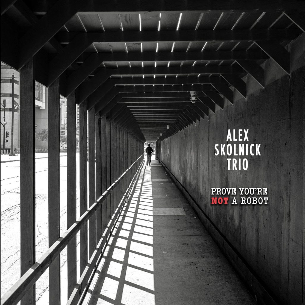 ALEX SKOLNICK TRIO Announces New Album ~ First Single "Breakdown" Out Now