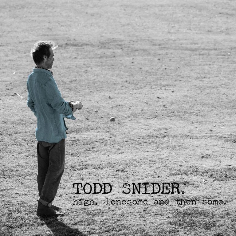 Todd Snider Announces New LP 'HIGH, LONESOME AND THEN SOME.' / New Single "WHILE WE STILL HAVE A CHANCE" Out Now
