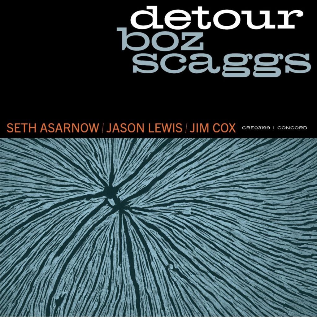 Boz Scaggs Announces Detour, His First New Album in Seven Years, Out October 17th via Concord Records