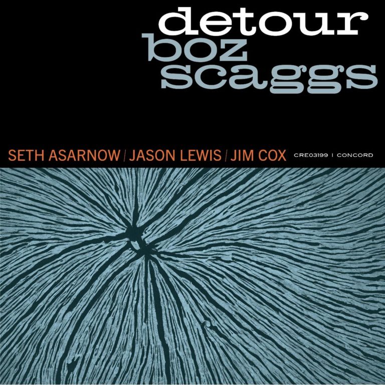 Boz Scaggs Announces Detour, His First New Album in Seven Years, Out October 17th via Concord Records