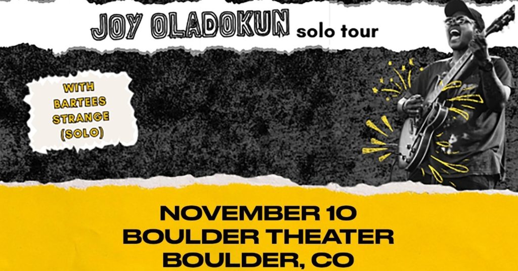 JOY OLADOKUN WITH BARTEES STRANGE COMING TO BOULDER THEATER NOVEMBER 10