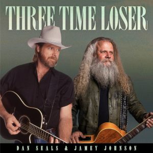 JAMEY JOHNSON JOINS THE LATE DAN SEALS ON "THREE TIME LOSER" COMING OCTOBER 17