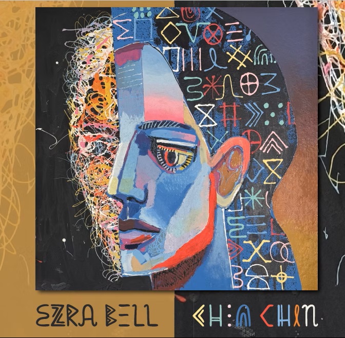 Ezra Bell Face Loss with Grace on ‘Chin Chin’ | Album Review