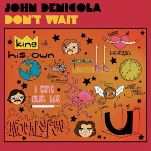 John DeNicola Releases Don’t Wait — A Tribute to Tim Lawless
