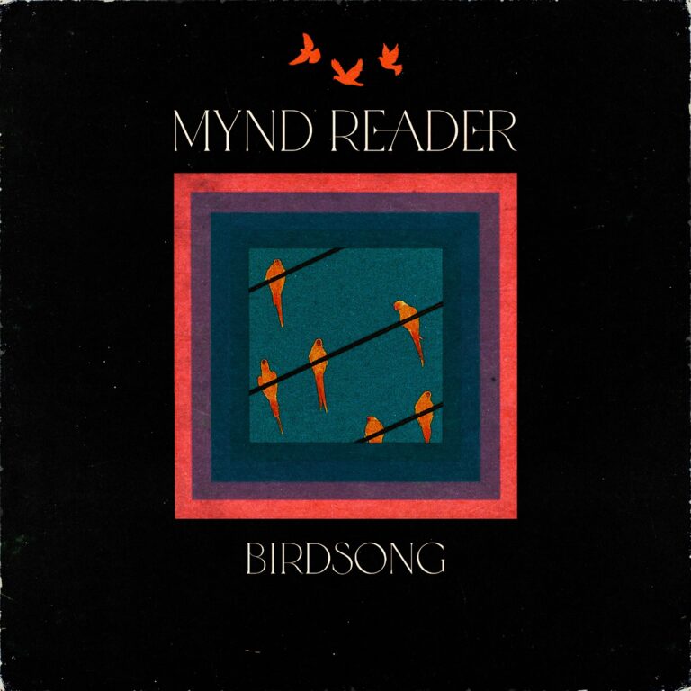 MYND READER to Release Smoldering New Single “Birdsong” on October 31