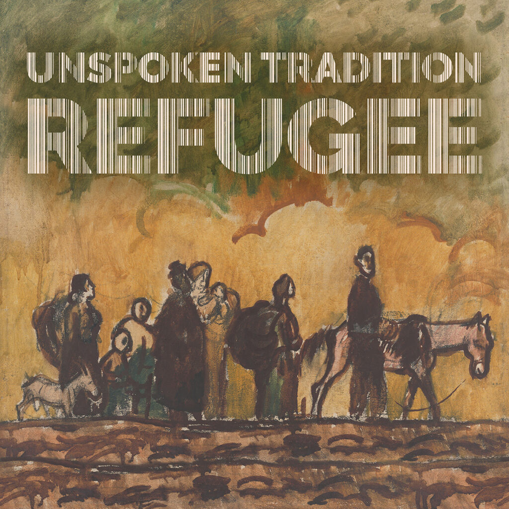Unspoken Tradition Release Powerful New Single “Refugee”
