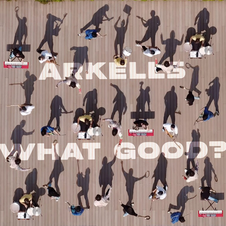 ARKELLS RELEASE “WHAT GOOD?“ INTRO SINGLE TO FORTHCOMING ALBUM