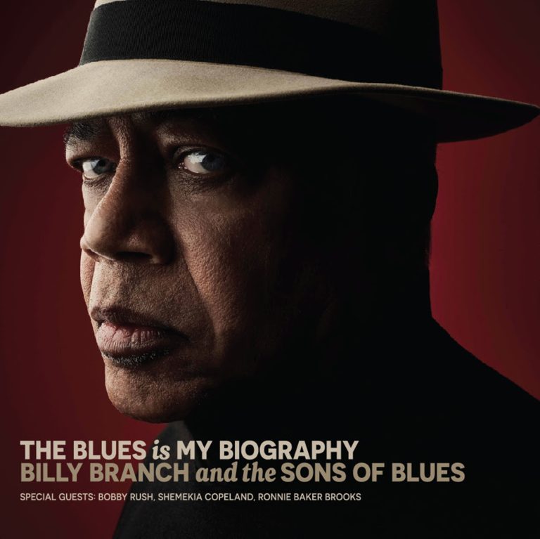 BILLY BRANCH ANNOUNCES TELLING NEW ALBUM 'THE BLUES IS MY BIOGRAPHY' DEBUT RELEASE FOR ROSA'S LOUNGE RECORDS DUE NOVEMBER 7TH