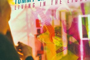 Tommy Emmanuel Releases “Living In The Light” and Kicks Off National Tour