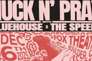 Huck N’ Pray Headline Fox Theatre Boulder Dec 6