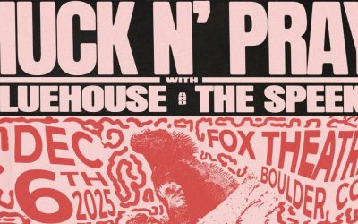 Huck N’ Pray Headline Fox Theatre Boulder Dec 6