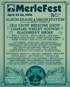 MerleFest 2026 Lineup Announced: Alison Krauss & Union Station, Old Crow Medicine Show, Blackberry Smoke, and More