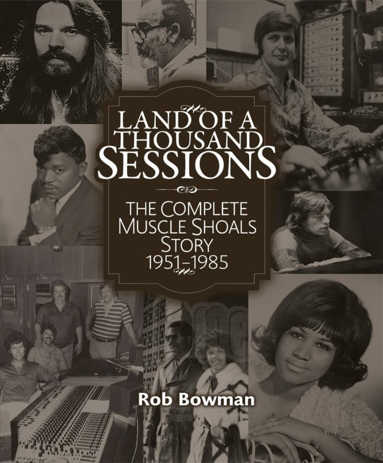 Rob Bowman Releases Land of a Thousand Sessions — Complete Muscle Shoals Story Out Now
