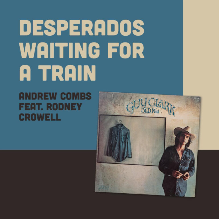 GUY CLARK- the songwriting legend’s influential debut ‘Old No. 1’ celebrates 50 years today