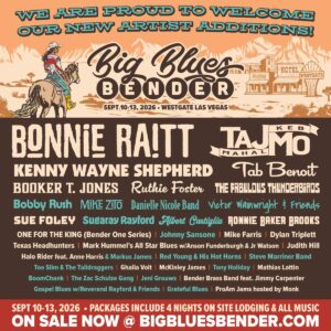 Big Blues Bender 2026 Adds Bonnie Raitt, Taj Mahal, and a Powerhouse New Wave of Artists