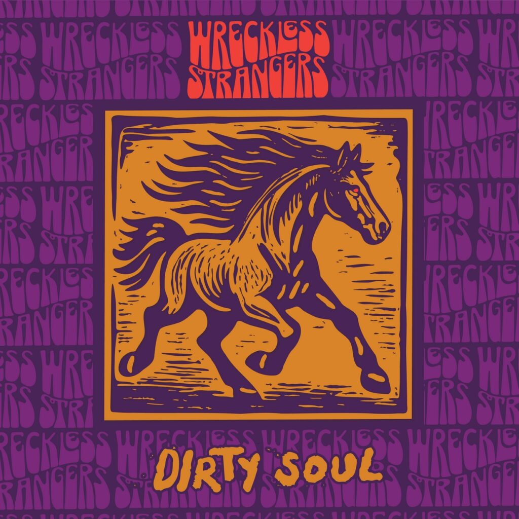 Wreckless Strangers Release Gritty Music Video For Their  New Single, “Dirty Soul”