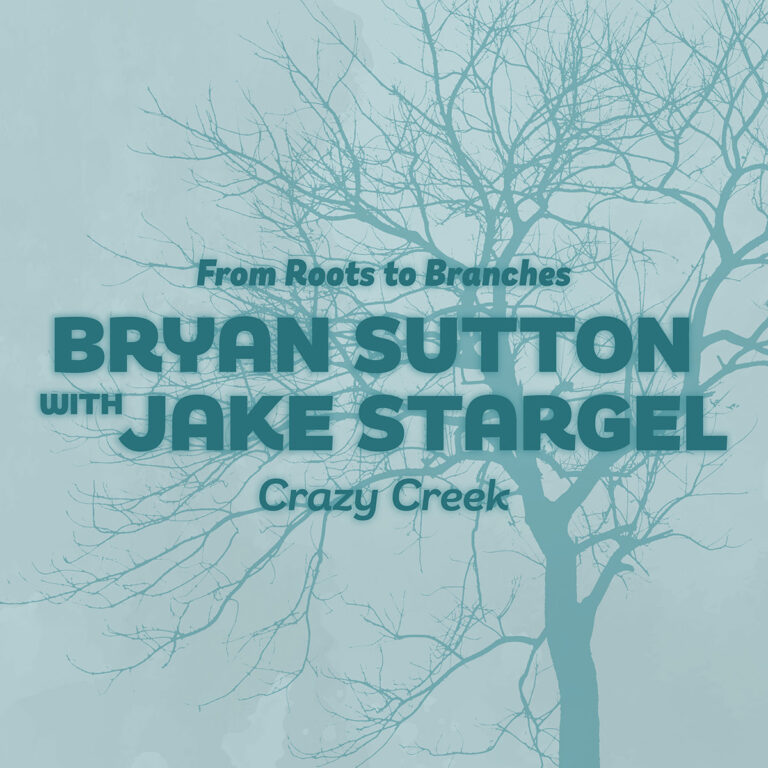 Bryan Sutton and Jake Stargel offer dazzling playing on “Crazy Creek”