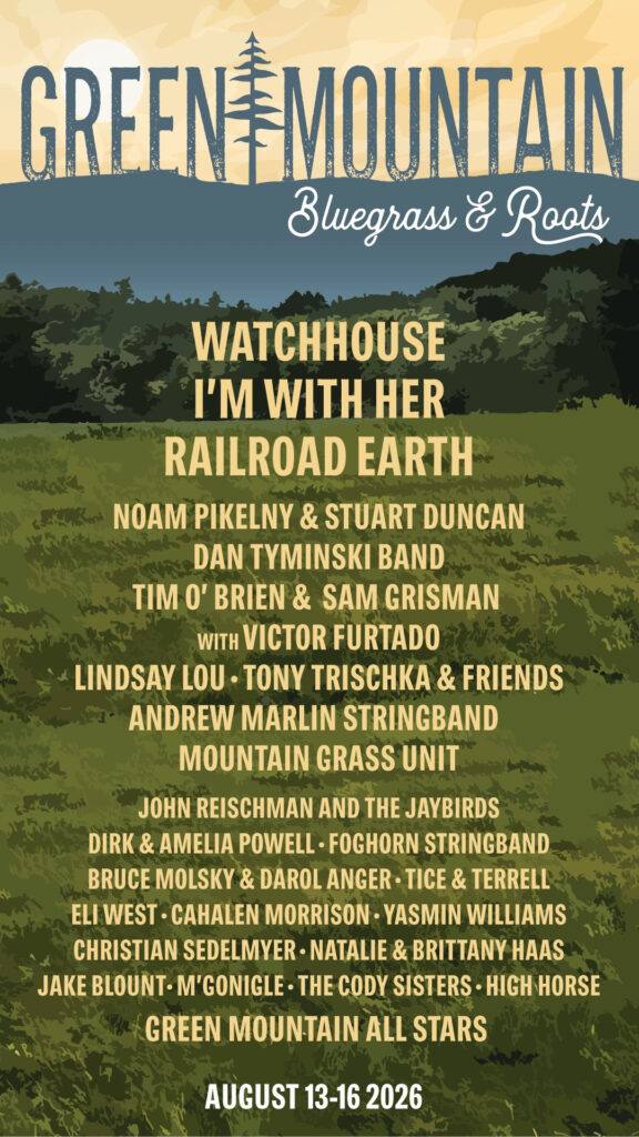 Green Mountain Bluegrass & Roots Announces 2026 Lineup in Manchester, Vermont