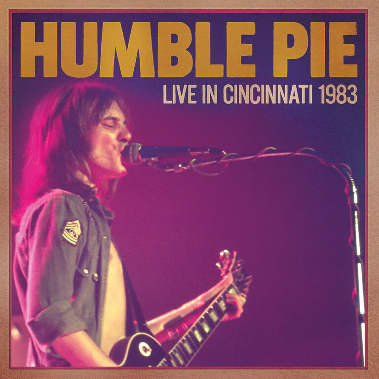 First Physical Release Of Humble Pie – Live In Cincinnati 1983 Hits Vinyl And CD