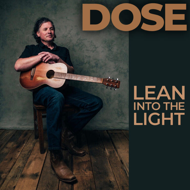 DOSE Releases Uplifting Bluegrass Anthem “Lean Into The Light”