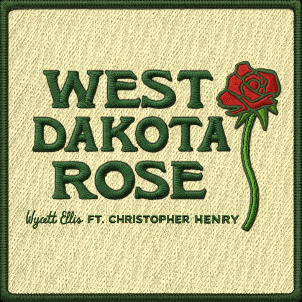 Wyatt Ellis Releases “West Dakota Rose”