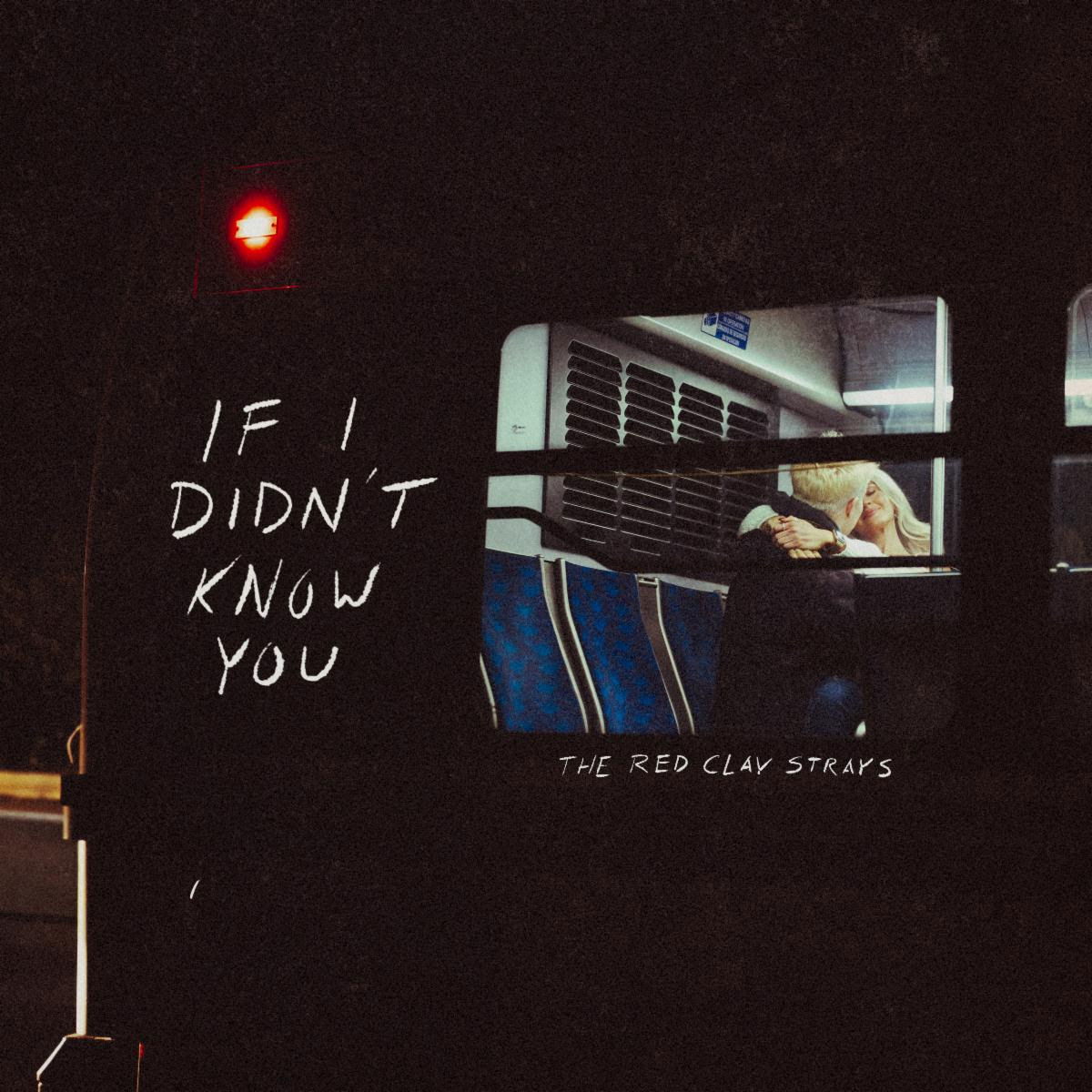 The Red Clay Strays Celebrate Valentine’s Day with New Song, “If I Didn’t Know You”