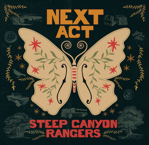 Steep Canyon Rangers Announce ‘Next Act’, out May 22; Extensive U.S. Tour Confirmed