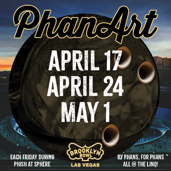 PhanArt Brings Phish Artists, Vendors and Comedy Together at Brooklyn Bowl Las Vegas this Spring