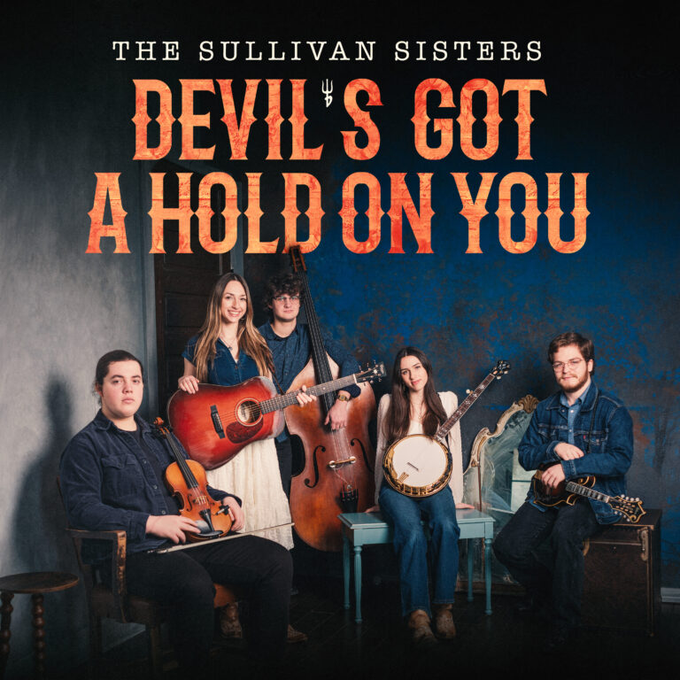 The Sullivan Sisters Release “Devil’s Got A Hold On You”