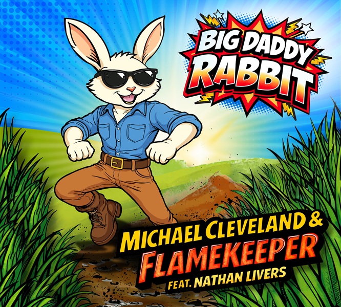Michael Cleveland & Flamekeeper Release “Big Daddy Rabbit”