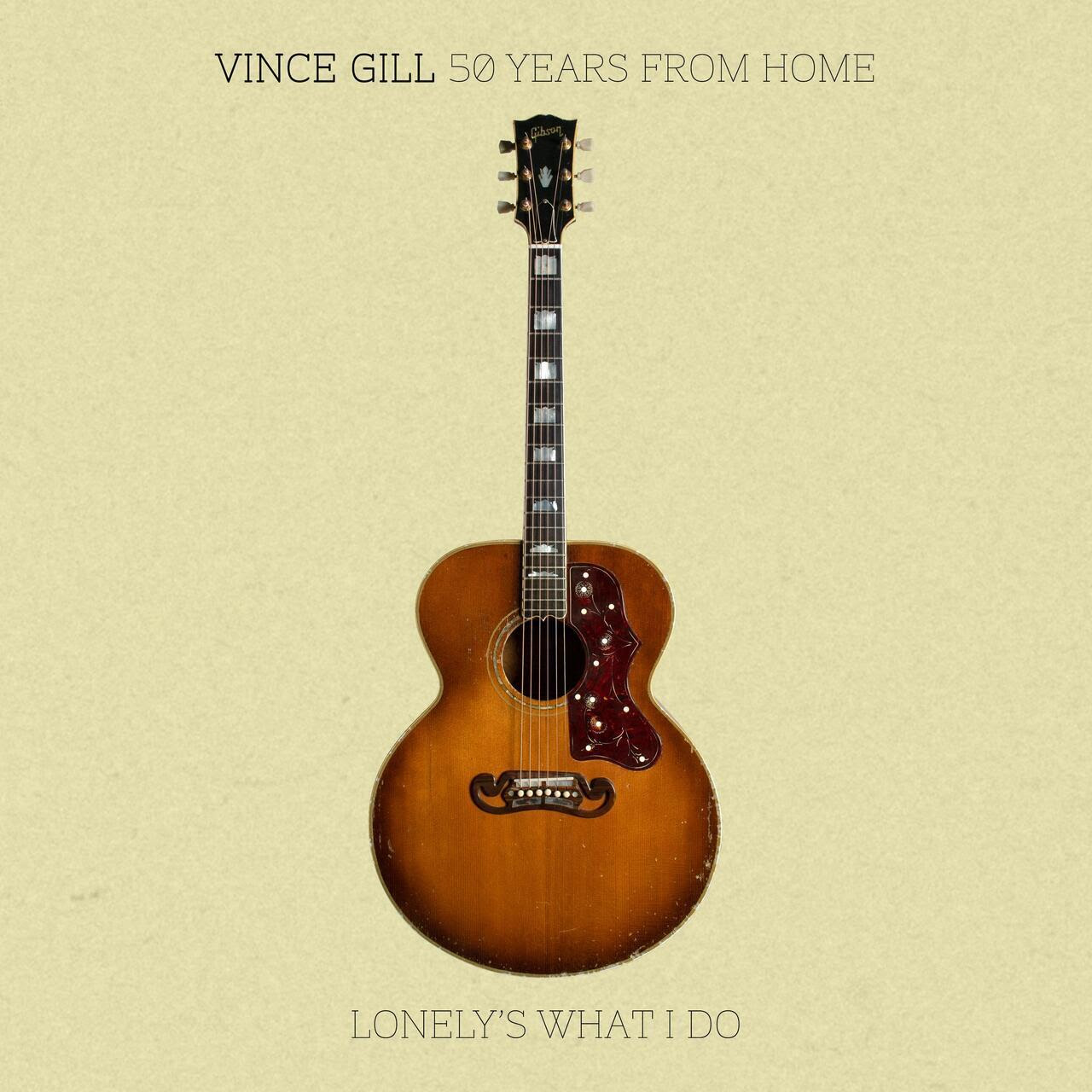 Vince Gill’s Lonely’s What I Do EP OUT TODAY!