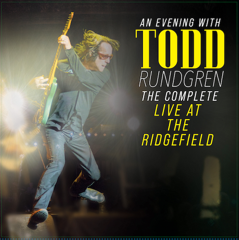 Todd Rundgren’s ‘Live at the Ridgefield’ Reissued in Expanded Complete Edition