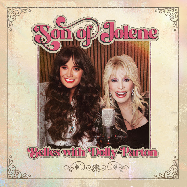 Belles and Dolly Parton Unite on “Son of Jolene,” Bridging Generations of Country Music – Coming April 17
