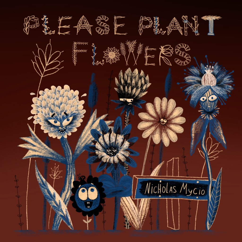 Nicholas Mycio Announces Please Plant Flowers, New Trio Album