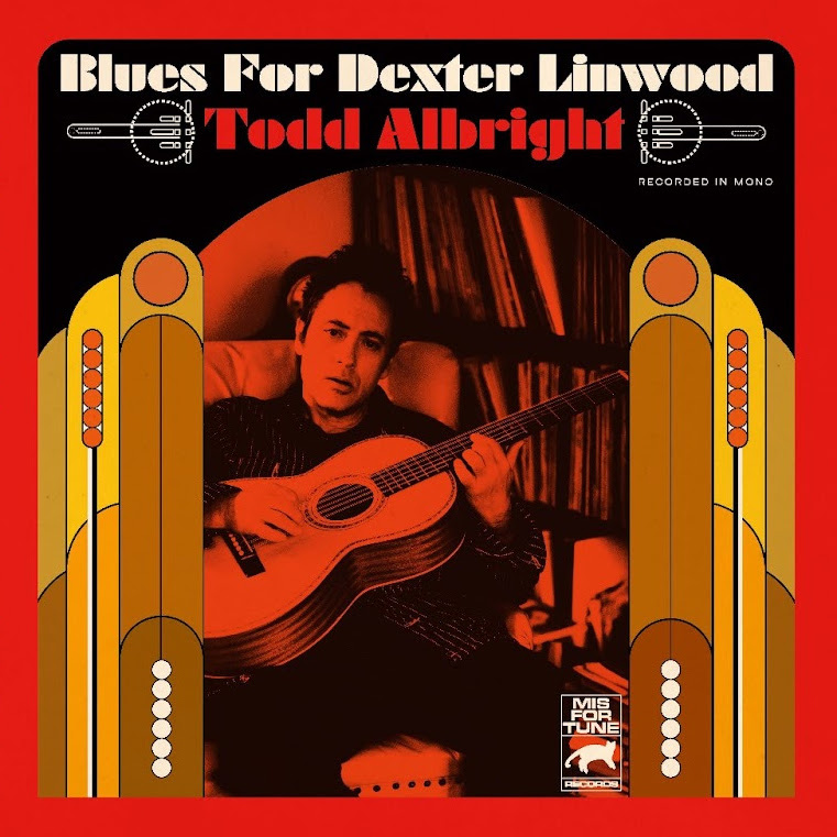 Todd Albright Announces Blues For Dexter Linwood + Shares New Single Produced by Charlie Parr